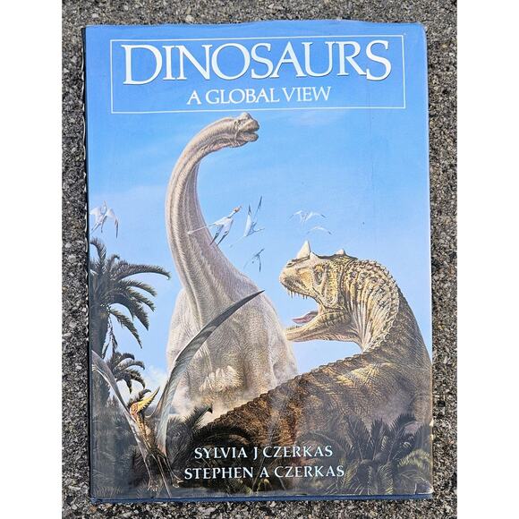 Dinosaurs a Global View by Sylvia and Stephen Czerkas 1996 Hardcover Book - Picture 1 of 7